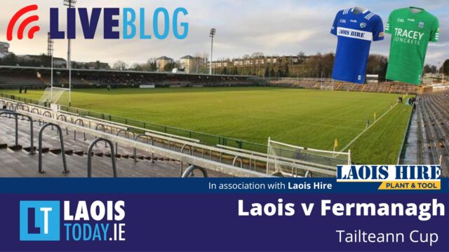 the Laois Today live blog of Laois v Fermanagh in the Tailteann Cup