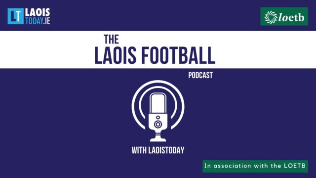 The Laois Football podcast with LaoisToday